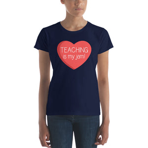 Teaching is My Jam Women's Shirt