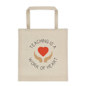 Teaching is a Work of Heart Tote bag